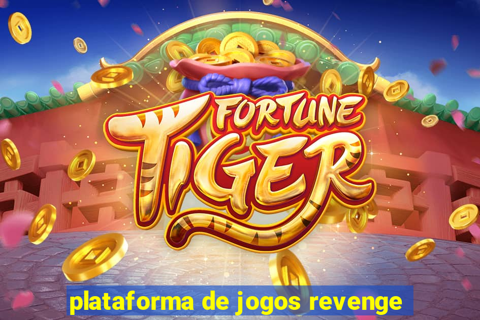 plataforma de jogos revenge